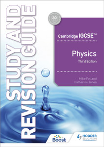 Cambridge IGCSE (TM) Physics Study and Revision Guide Third Edition Cambridge IGCSE (TM) Physics Study and Revision Guide Third Edition