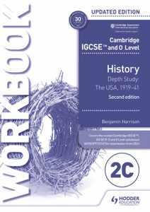 Cambridge IGCSE and O Level History Workbook 2C - Depth study: The United States, 1919-41 2nd Edition Cambridge IGCSE and O Level History Workbook 2C - Depth study: The United States, 1919-41 2nd Edition