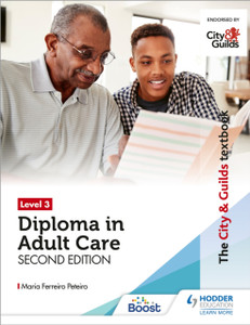 The City & Guilds Textbook Level 3 Diploma in Adult Care Second Edition