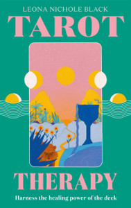 Tarot Therapy : Harness the healing power of the deck Tarot Therapy : Harness the healing power of the deck