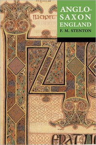 Anglo-Saxon England by Sir Frank M. (late Professor of History, late Professor of History, Reading University) Stenton (Author) Anglo-Saxon England by Sir Frank M. (late Professor of History, late Professor of History, Reading University) Stenton (Author)