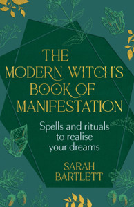 The Modern Witch's Guide to Manifesting