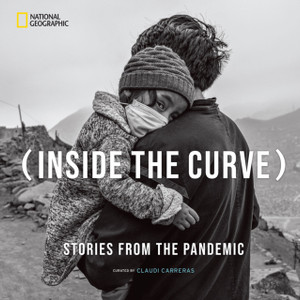 Inside the Curve : Stories From the Pandemic Inside the Curve : Stories From the Pandemic