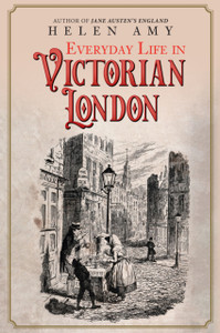 Everyday Life in Victorian London Everyday Life in Victorian London