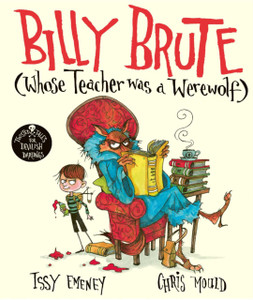 Billy Brute Whose Teacher Was a Werewolf Billy Brute Whose Teacher Was a Werewolf