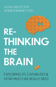 Rethinking the Brain : Exploring its Capabilities and How Much We Really Need
