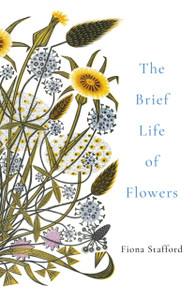 The Brief Life of Flowers The Brief Life of Flowers