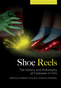 Shoe Reels : The History and Philosophy of Footwear in Film