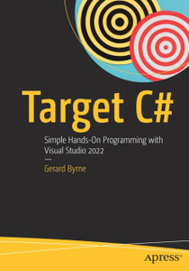 Target C# : Simple Hands-On Programming with Visual Studio 2022