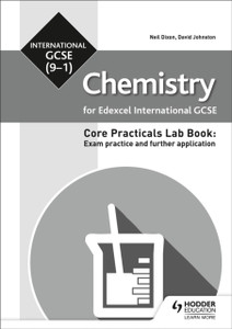 Edexcel International GCSE (9-1) Chemistry Student Lab Book: Exam practice and further application Edexcel International GCSE (9-1) Chemistry Student Lab Book: Exam practice and further application