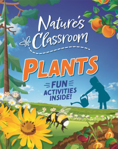 Nature's Classroom: Plants Nature's Classroom: Plants