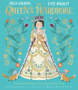The Queen's Wardrobe : A Celebration of the Life of Queen Elizabeth II The Queen's Wardrobe : A Celebration of the Life of Queen Elizabeth II