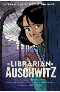 The Librarian of Auschwitz: The Graphic Novel The Librarian of Auschwitz: The Graphic Novel