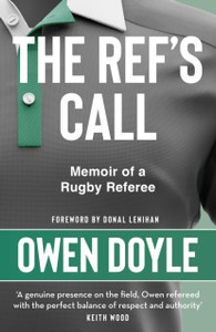 The Ref's Call : Memoir of a Rugby Referee The Ref's Call : Memoir of a Rugby Referee