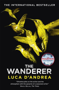 The Wanderer : The Sunday Times Thriller of the Month The Wanderer : The Sunday Times Thriller of the Month