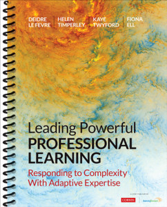 Leading Powerful Professional Learning : Responding to Complexity With Adaptive Expertise Leading Powerful Professional Learning : Responding to Complexity With Adaptive Expertise