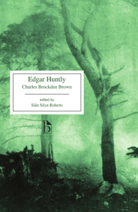 Edgar Huntly : or, Memoirs of a Sleep-Walker Edgar Huntly : or, Memoirs of a Sleep-Walker