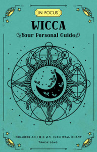 In Focus Wicca : Your Personal Guide In Focus Wicca : Your Personal Guide