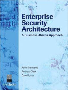 Enterprise Security Architecture by Nicholas A (Consultant, Anaesthesia and Critical Care Medicine, City Hospital, Birmimgham, UK) Sherwood (Author)