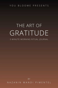 The Art of Gratitude : 3 Minute Morning Ritual Journal