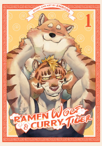 Ramen Wolf and Curry Tiger Vol. 1 Ramen Wolf and Curry Tiger Vol. 1