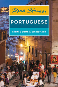 Rick Steves Portuguese Phrase Book and Dictionary (Third Edition) Rick Steves Portuguese Phrase Book and Dictionary (Third Edition)