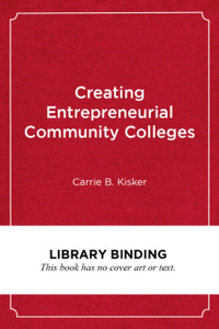Creating Entrepreneurial Community Colleges: A Design Thinking Approach
