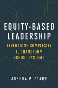 Equity-Based Leadership: Leveraging Complexity to Transform School Systems