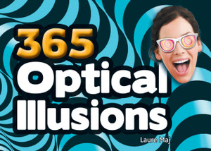 365 Optical Illusions 365 Optical Illusions