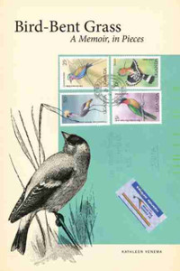 Bird-Bent Grass : A Memoir, in Pieces