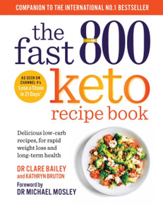 The Fast 800 Keto Recipe Book : Delicious low-carb recipes, for rapid weight loss and long-term health: The Sunday Times Bestseller The Fast 800 Keto Recipe Book : Delicious low-carb recipes, for rapid weight loss and long-term health: The Sunday Times Bestseller