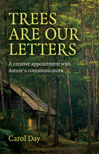 Trees are our Letters - A creative appointment with nature's communicators