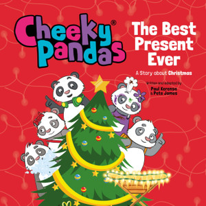 Cheeky Pandas: The Best Present Ever : A Story about Christmas