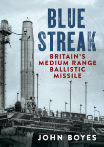 Blue Streak: Britain's Medium Range Ballistic Missile