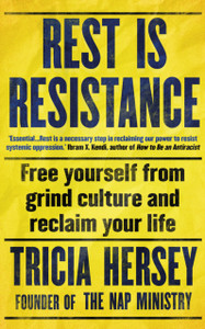 Rest is Resistance : THE INSTANT NEW YORK TIMES BESTSELLER Rest is Resistance : THE INSTANT NEW YORK TIMES BESTSELLER