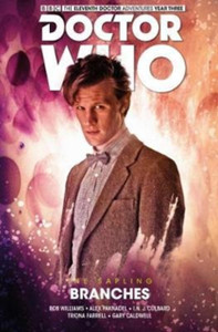 Doctor Who: The Eleventh Doctor The Sapling Volume 3 - Branches Doctor Who: The Eleventh Doctor The Sapling Volume 3 - Branches