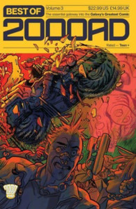 Best of 2000 AD Volume 3 : The Essential Gateway to the Galaxy's Greatest Comic Best of 2000 AD Volume 3 : The Essential Gateway to the Galaxy's Greatest Comic