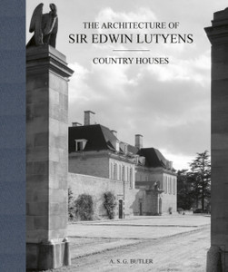 The Architecture of Sir Edwin Lutyens : Volume 1: Country-Houses The Architecture of Sir Edwin Lutyens : Volume 1: Country-Houses