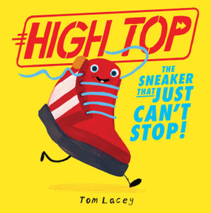 High Top : The Sneaker That Just Can't Stop High Top : The Sneaker That Just Can't Stop