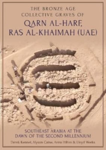 The Bronze Age Collective Graves of Qarn al-Harf, Ras al-Khaimah (UAE) : Southeast Arabia at the Dawn of the Second Millennium