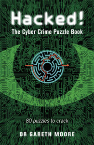 Hacked! : The Cyber Crime Puzzle Book - 80 Puzzles to Crack
