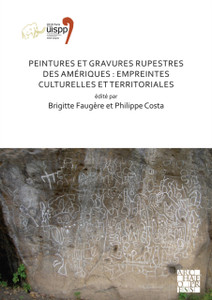 Peintures et gravures rupestres des Ameriques: Empreintes culturelles et territoriales: Proceedings of the XVIII UISPP World Congress (4-9 June 2018, Paris, France) Volume 2, Session XXV-3