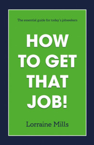 How to Get That Job How to Get That Job