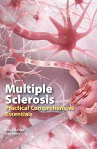 Multiple Sclerosis : Practical Comprehensive Essentials Multiple Sclerosis : Practical Comprehensive Essentials