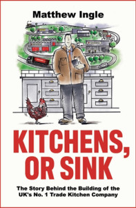 Kitchens, or Sink : How to Build a FTSE Company from Nothing