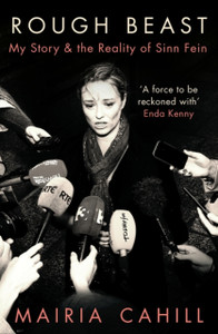 Rough Beast : My Story and the Reality of Sinn Fein Rough Beast : My Story and the Reality of Sinn Fein