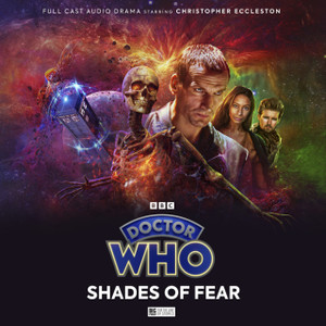 Doctor Who: The Ninth Doctor Adventures 2.4 - Shades Of Fear Doctor Who: The Ninth Doctor Adventures 2.4 - Shades Of Fear
