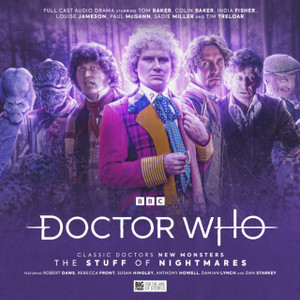 Doctor Who - Classic Doctors New Monsters Vol 3: The Stuff of Nightmares Doctor Who - Classic Doctors New Monsters Vol 3: The Stuff of Nightmares