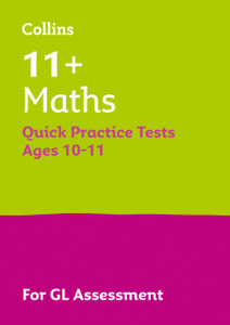 11+ Maths Quick Practice Tests Age 10-11 (Year 6) : For the 2023 Gl Assessment Tests