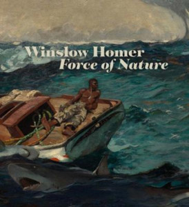Winslow Homer : Force of Nature